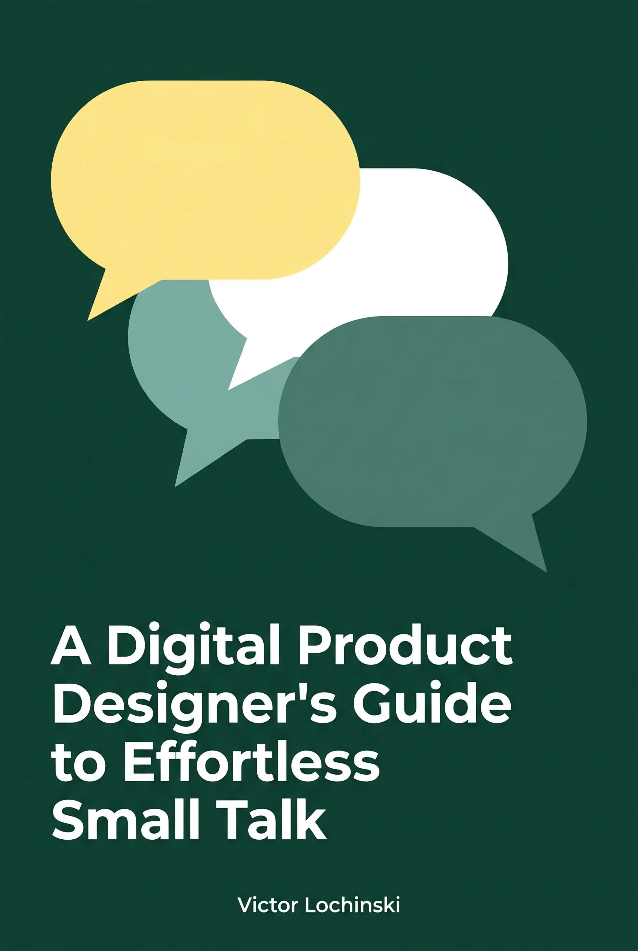 A Digital Product Designer's Guide to Effortless Small Talk
